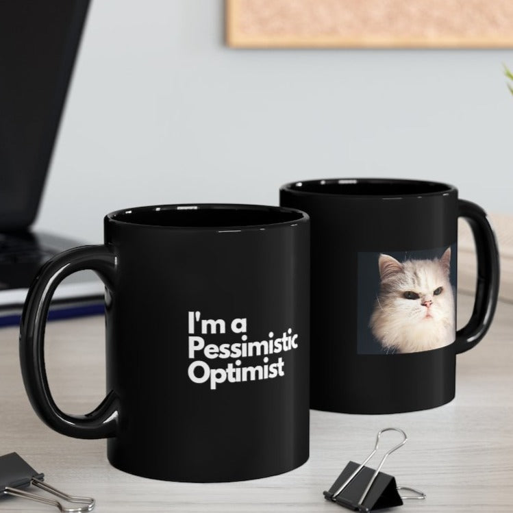 I'm A Pessimistic Optimist Black mug 11oz