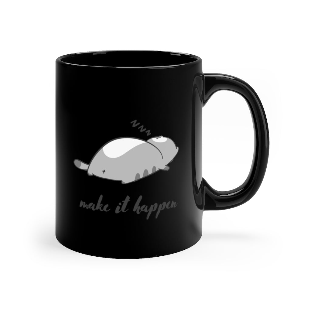 Make it Happen 11oz Black Mug