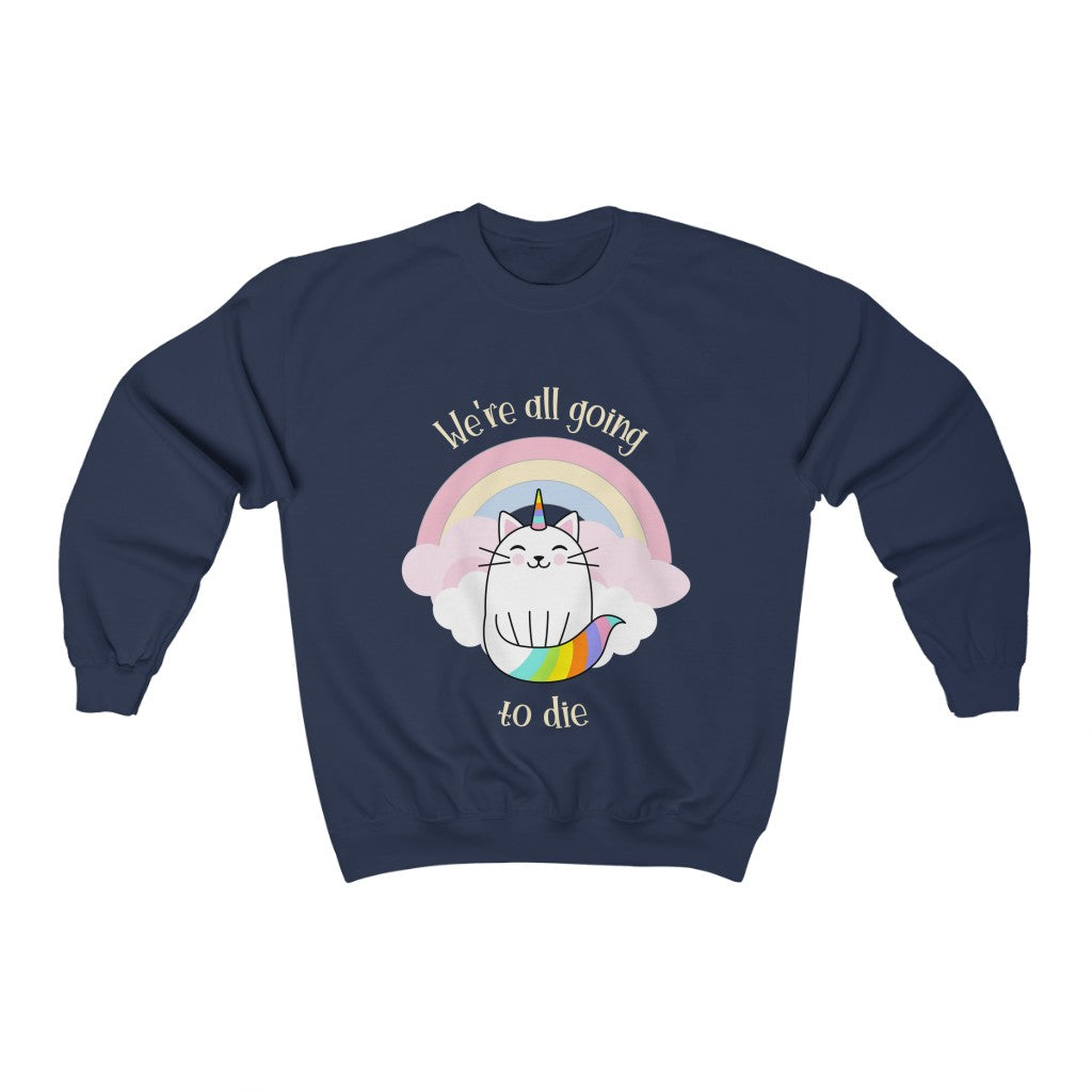 We're All Going To Die Unisex Heavy Blend™ Crewneck Sweatshirt