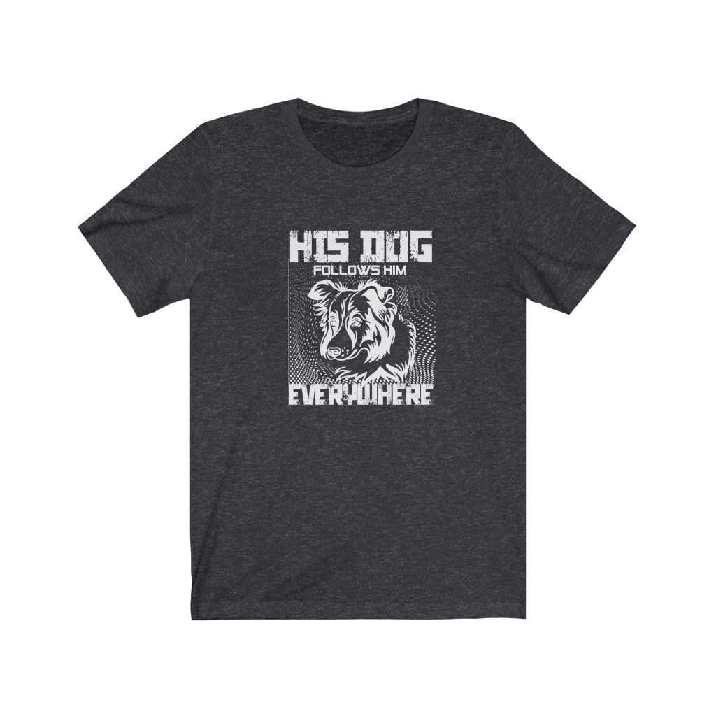 His Dog Unisex Jersey Short Sleeve Tee