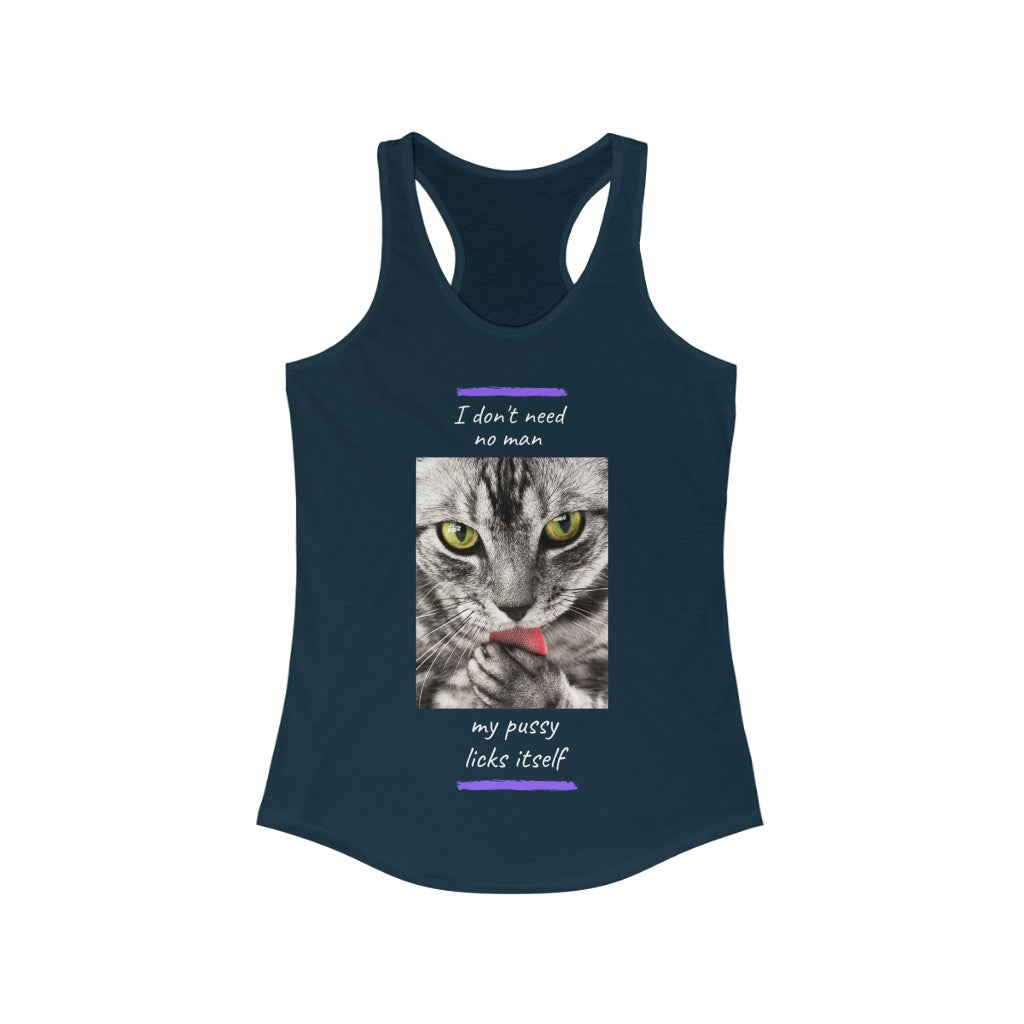 I Don't Need No Man Women's Ideal Racerback Tank