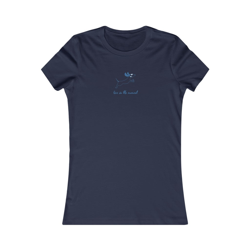 Live In The Moment Women's Favorite Tee