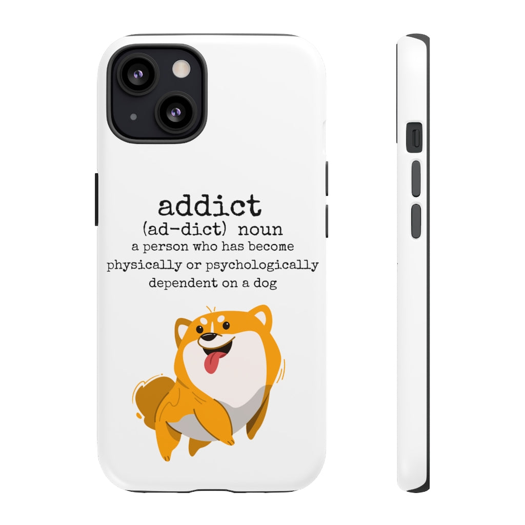 Dog Addict Tough Case