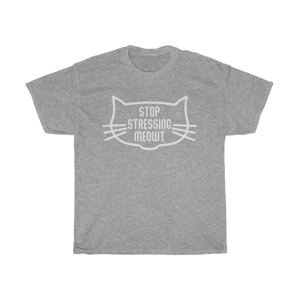 Stop Stressing Meowt Unisex Heavy Cotton Tee