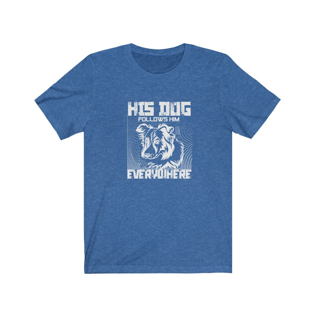 His Dog Unisex Jersey Short Sleeve Tee