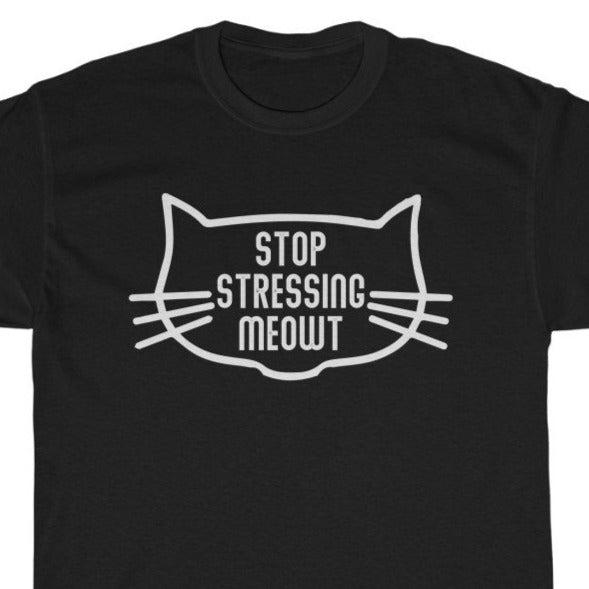 Stop Stressing Meowt Unisex Heavy Cotton Tee