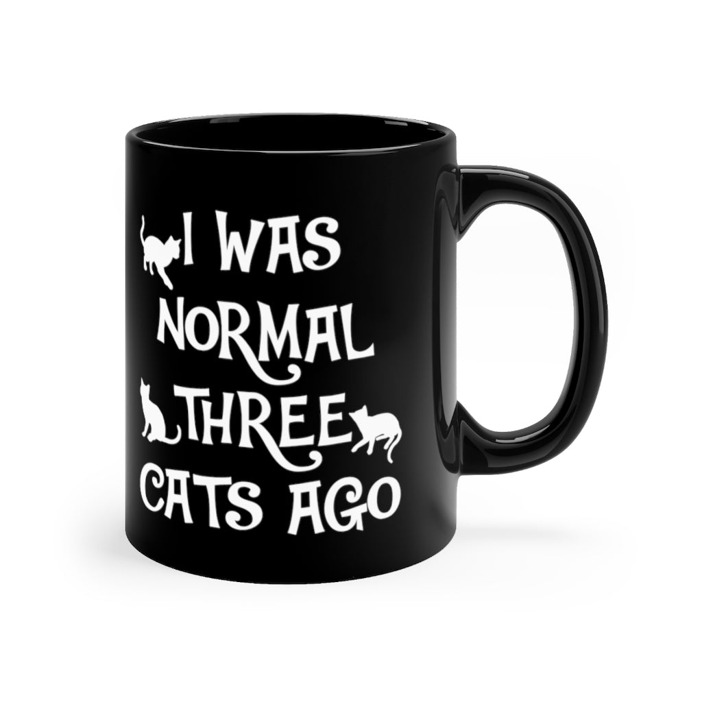 I Was Normal Black mug 11oz