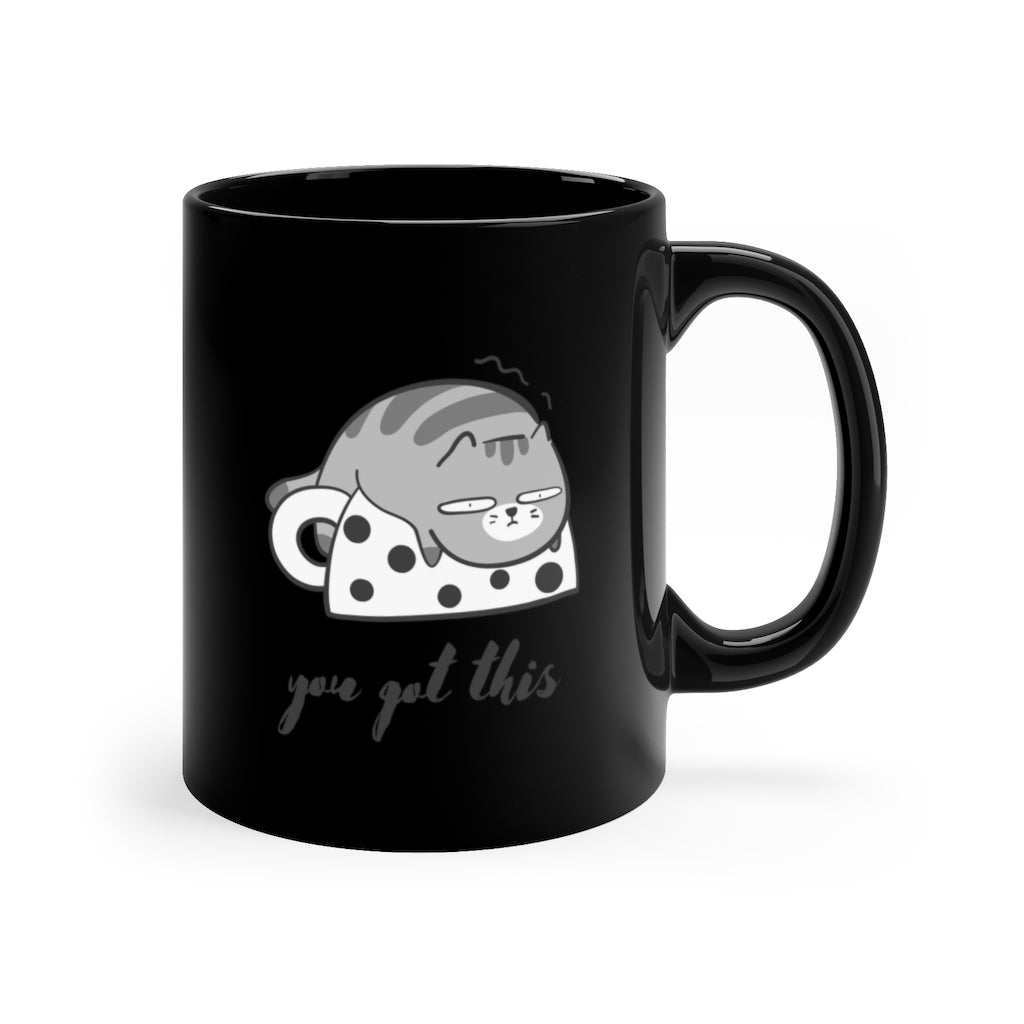 You've Got This 11oz Black Mug