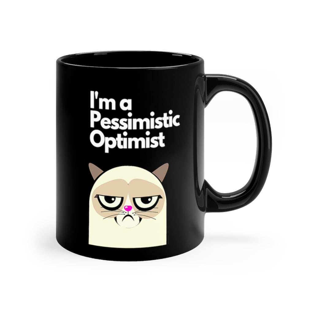 I'm A Pessimistic Optimist #2 Black mug 11oz