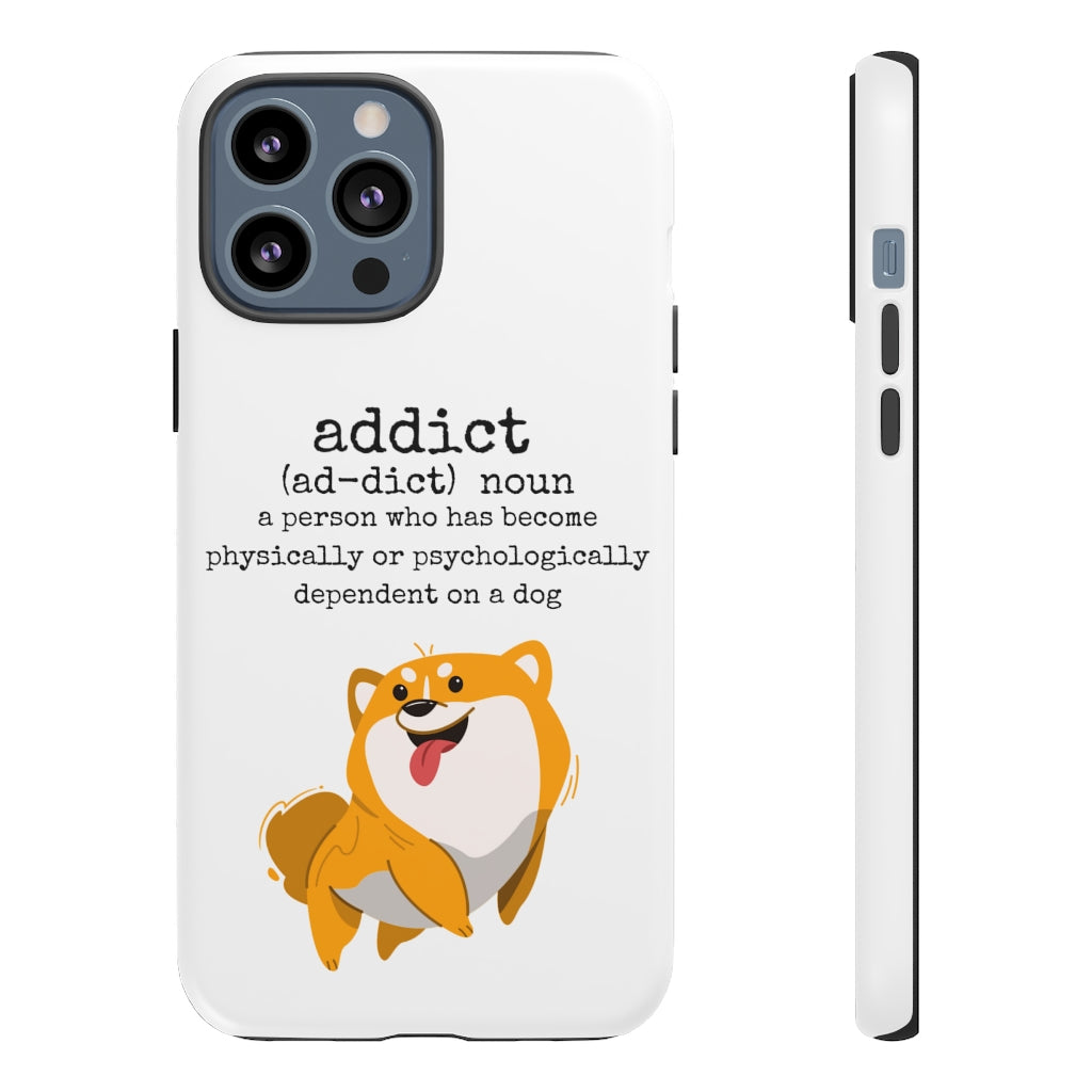 Dog Addict Tough Case