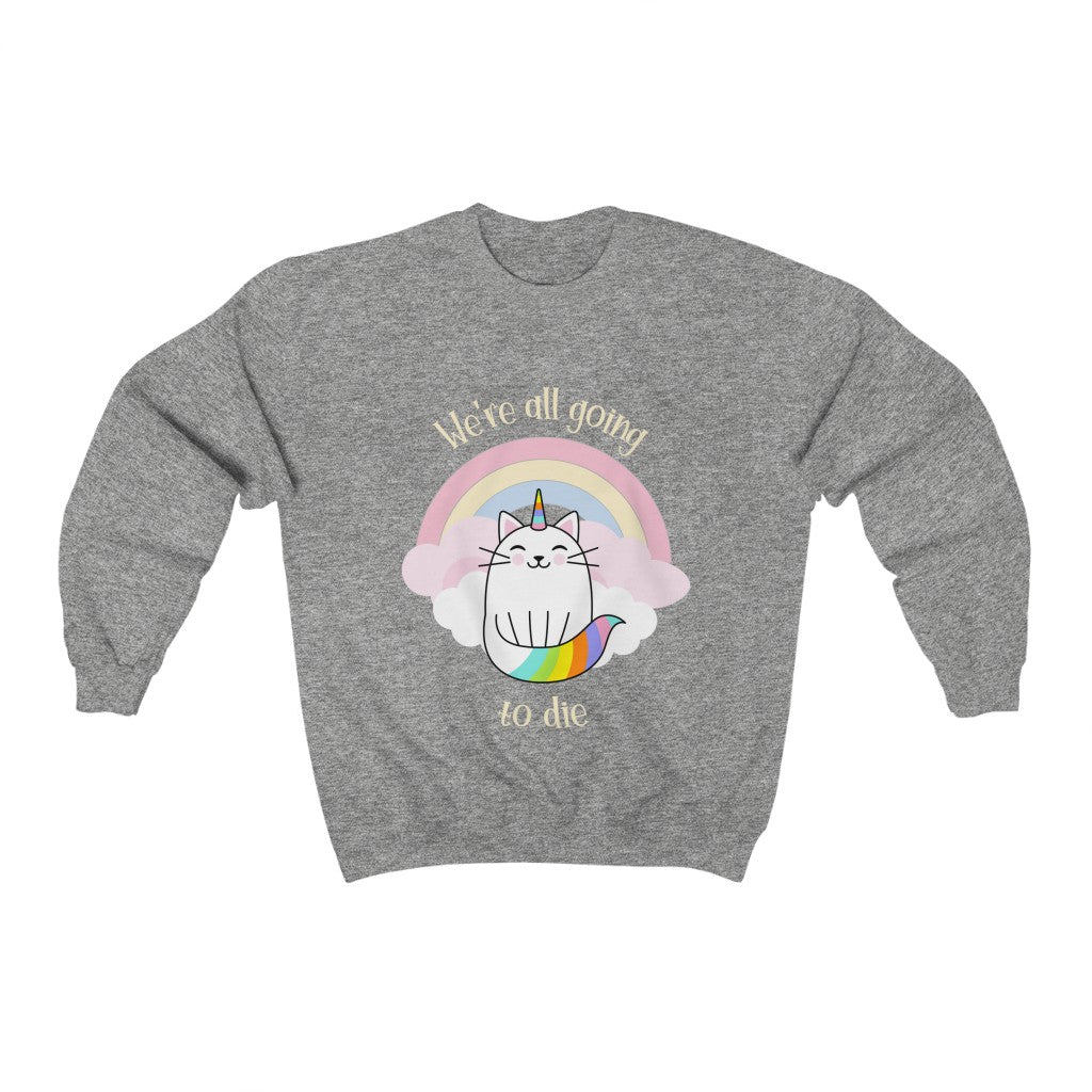 We're All Going To Die Unisex Heavy Blend™ Crewneck Sweatshirt