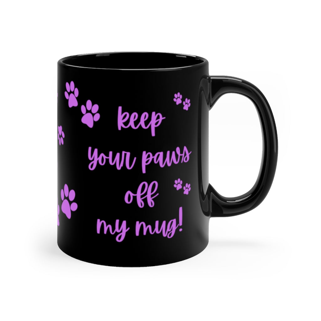 Get Your Paws Black mug 11oz